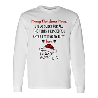 Personalized Christmas Dog Dad Dog Mom Sorry Long Sleeve Shirt - Thegiftio UK