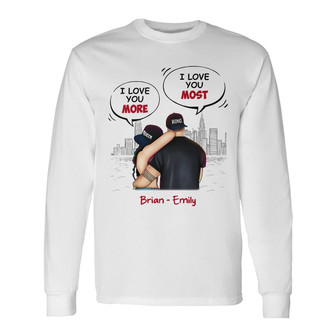 Personalized Couple Love I Love You Most Long Sleeve Shirt - Thegiftio UK