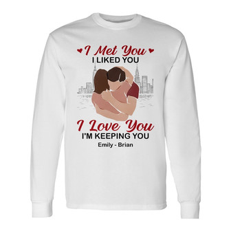 Personalized Couple Met Liked Love You Long Sleeve Shirt - Thegiftio UK