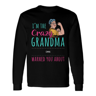 Personalized Crazy Grandma Long Sleeve Shirt - Thegiftio UK