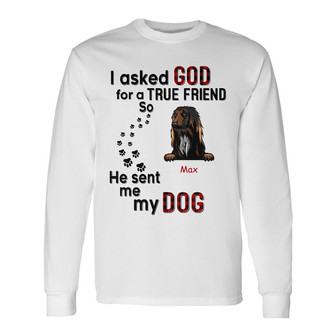 Personalized Dog Ask God For True Friend Long Sleeve Shirt - Thegiftio UK