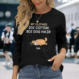 Personalized Dog Hair In My Long Sleeve Shirt - Thegiftio UK