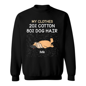 Personalized Dog Hair In My Sweatshirt - Thegiftio UK