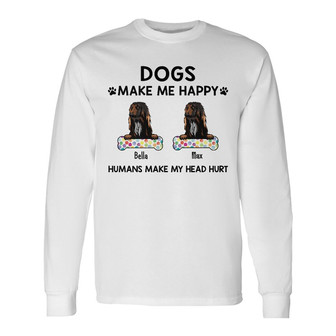 Personalized Dog Make Me Happy Long Sleeve Shirt - Thegiftio UK