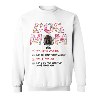 Personalized Dog Mom Yes He Is My Child Sweatshirt - Thegiftio UK