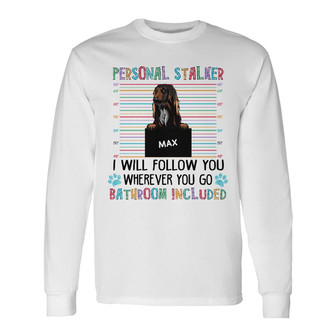 Personalized Dog Personal Stalkers Long Sleeve Shirt - Thegiftio UK
