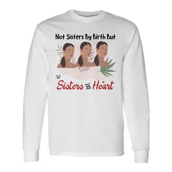 Personalized Friends Sisters By Heart Long Sleeve Shirt - Thegiftio UK