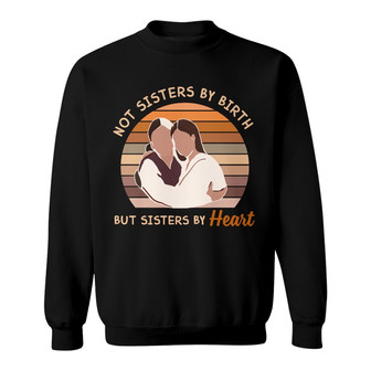 Personalized Friends Sisters By Heart Sweatshirt - Thegiftio UK