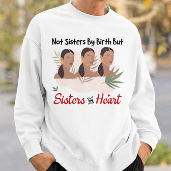 Personalized Friends Sisters By Heart Sweatshirt - Thegiftio UK