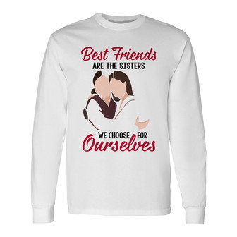 Personalized Friends Sisters For Ourselves Long Sleeve Shirt - Thegiftio UK