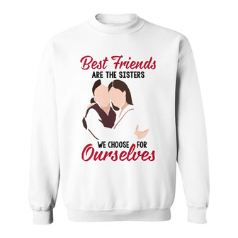 Personalized Friends Sisters For Ourselves Sweatshirt - Thegiftio UK