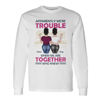 Personalized Friends Trouble Together Long Sleeve Shirt - Thegiftio UK
