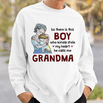 Personalized Gift For Grandson, Gift From Grandma Grandson, So There Is This Boy He Kinda Stole My Heart Unisex Sweatshirt - Thegiftio UK