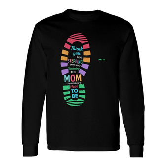 Personalized Gift For Step Mom Long Sleeve Shirt - Thegiftio UK