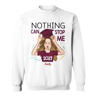 Personalized Graduation Girl Could Not Stop Sweatshirt - Thegiftio UK
