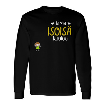 Personalized Grandma Grandpa Belongs Finnish Isoisä Isoäiti Long Sleeve Shirt - Thegiftio UK