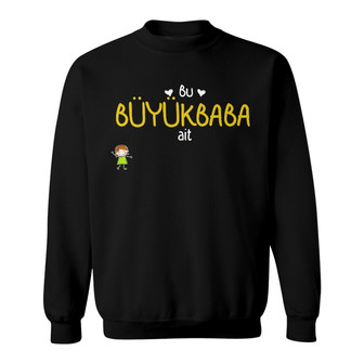 Personalized Grandma Grandpa Belongs Turkish Büyük anne büyükbaba Sweatshirt - Thegiftio UK
