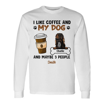 Personalized I Like Coffee And Dogs Long Sleeve Shirt - Thegiftio UK