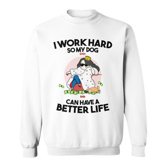 Personalized I Work Hard So My Dog Sweatshirt - Thegiftio UK