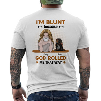 Personalized I'm Blunt Girl And Dog Back Print T-Shirt - Thegiftio UK