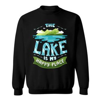Personalized Lake Happy Place Sweatshirt - Thegiftio UK