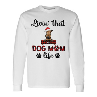 Personalized Livin That Dog Mom Life Christmas Long Sleeve Shirt - Thegiftio UK