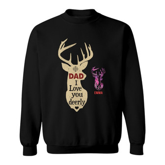 Personalized Love Deerly Dad Grandpa Hunting Sweatshirt - Thegiftio UK