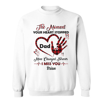 Personalized Memorial Mom Dad My Heart Change Forever Sweatshirt - Thegiftio UK