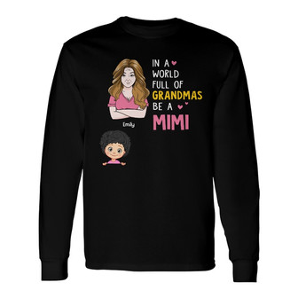Personalized Mom Grandma Be A Mimi Long Sleeve Shirt - Thegiftio UK