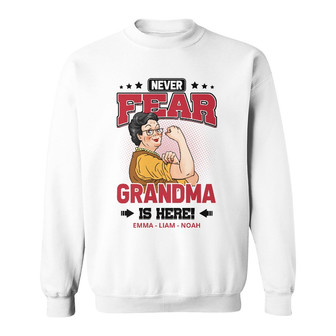 Personalized Mom Grandma Never Fear Sweatshirt - Thegiftio UK