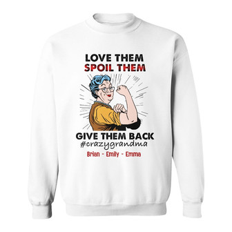 Personalized Mom Grandma Spoil Them Sweatshirt - Thegiftio UK