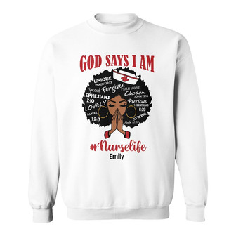 Personalized Nurse God Says I Am Sweatshirt - Thegiftio UK