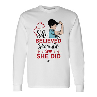 Personalized Nurse Woman She Believe She Could Long Sleeve Shirt - Thegiftio UK