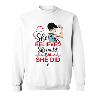 Personalized Nurse Woman She Believe She Could Sweatshirt - Thegiftio UK
