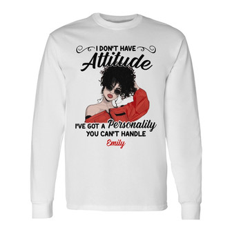 Personalized Personality You Can't Handle Long Sleeve Shirt - Thegiftio UK