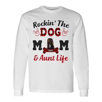 Personalized Rockin' The Dog Mom and Aunt Life Long Sleeve Shirt - Thegiftio UK