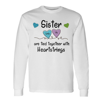 Personalized Sisters And Friends Heartstrings Long Sleeve Shirt - Thegiftio UK