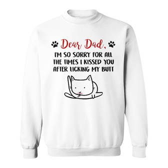 Personalized Sorry The Kisses For Cat Mom Dad Sweatshirt - Thegiftio UK