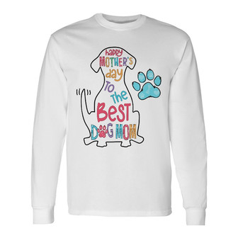 Personalized The Best Dog Mom Grandma Long Sleeve Shirt - Thegiftio UK