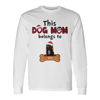 Personalized This Dog Mom Belongs To Long Sleeve Shirt - Thegiftio UK