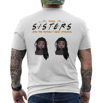 Personalized Those Sisters Are The Perfect BWA Friends Back Print T-Shirt - Thegiftio UK