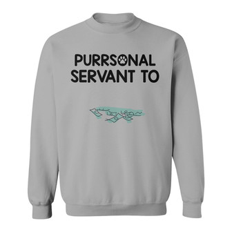 Pursonal Servant To Cats Custom Sweatshirt - Cat Lovers Gift - Thegiftio UK