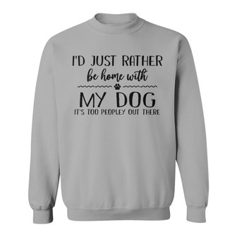 Rather Be Home With My Dogs Custom Sweatshirt - Dog Lovers Gift - Thegiftio UK