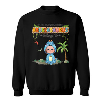 Rawrsome Mom Grandma Belongs To Custom Sweatshirt - Thegiftio UK
