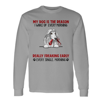 Reason I Wake Up Early Dogs Custom Long Sleeve Shirt - Dog Lovers Gift - Thegiftio UK
