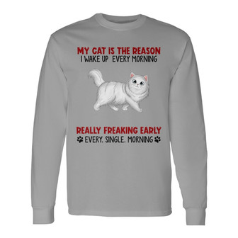Reason I Wake Up Early Walking Fluffy Cats Custom Long Sleeve Shirt - Thegiftio UK