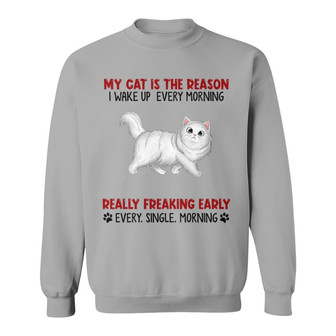 Reason I Wake Up Early Walking Fluffy Cats Custom Sweatshirt - Thegiftio UK