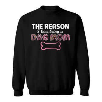 Reasons Love Being A Dog Mom Custom Sweatshirt - Dog Mom Gift - Thegiftio UK
