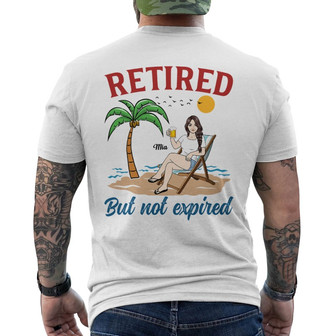 Retired But Not Expired Summer Old Woman Custom Back Print T-Shirt - Thegiftio UK