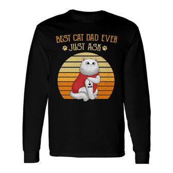 Retro Best Cat Dad Ever Just Ask Custom Long Sleeve Shirt - Thegiftio UK